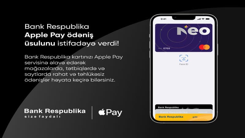 Apple Pay artıq Bank Respublika kart sahibləri üçün əlçatan olur