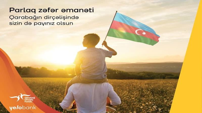 “Yelo Bank”dan Qarabağın dirçəlişinə dəstək - “Parlaq Zəfər” əmanəti