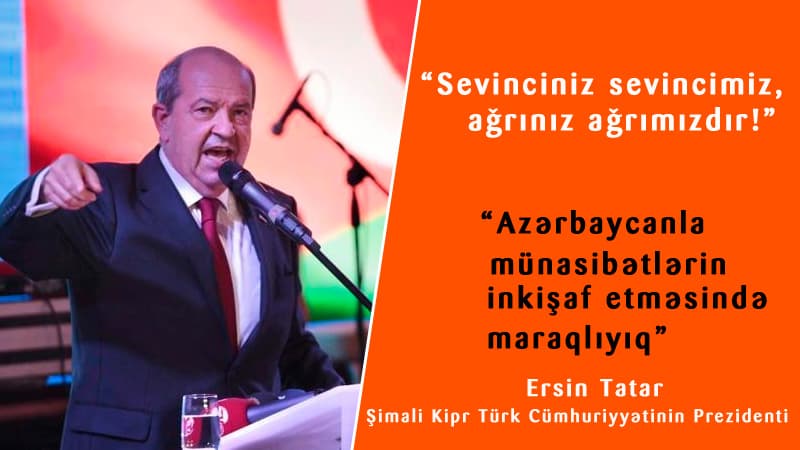 Ersin Tatar: "Qarabağda qazanılan qələbə Azərbaycanın böyük zəfəridir" (FOTOLAR)