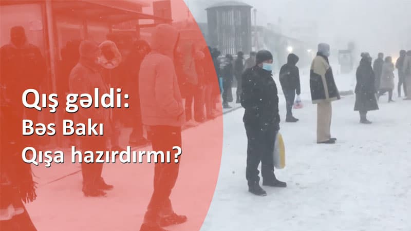 Azərbaycana qış gəldi: Bəs Bakı qışa hazırdırmı? (Video Reportaj)