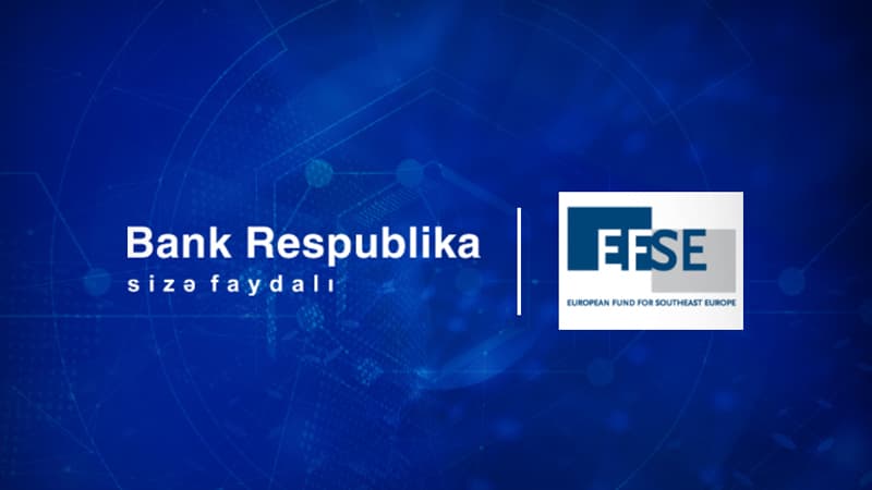 Bank Respublika və EFSE regionlarda sahibkarlığın dəstəklənməsi üçün kredit sazişi imzaladı