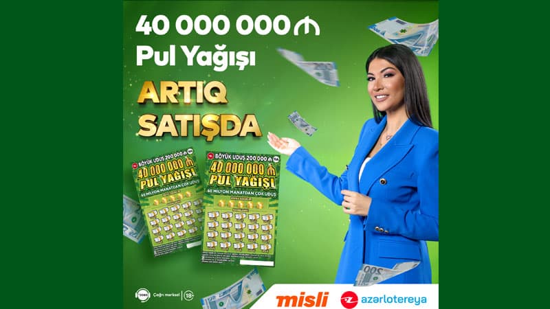“40 000 000 Pul Yağışı” ani lotereyası satışa çıxarıldı