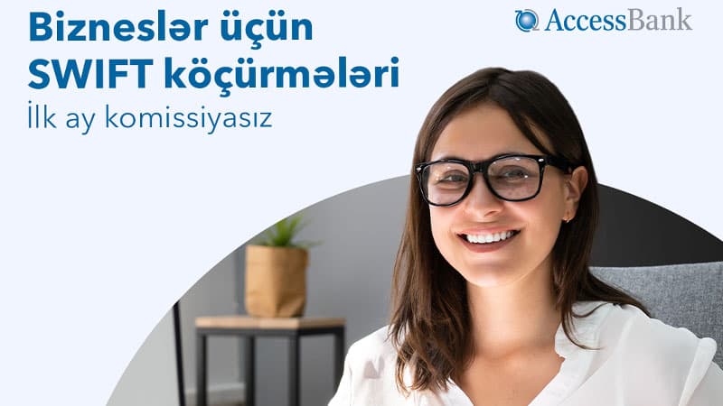 AccessBank-dan hüquqi şəxslər üçün komissiyasız xidmət!