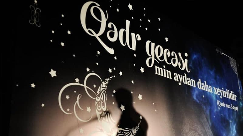 Qədr gecələrinin vaxtı açıqlandı (TƏQVİM)