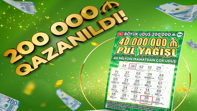 Azərbaycan ani lotereyaları tarixində ən böyük uduş - 200.000 manat qazanıldı