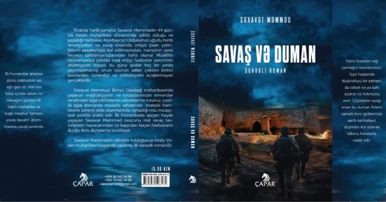 Vətən müharibəsinin gizlinləri: Səxavət Məmmədin "Savaş və duman" sənədli romanı nəşr edildi