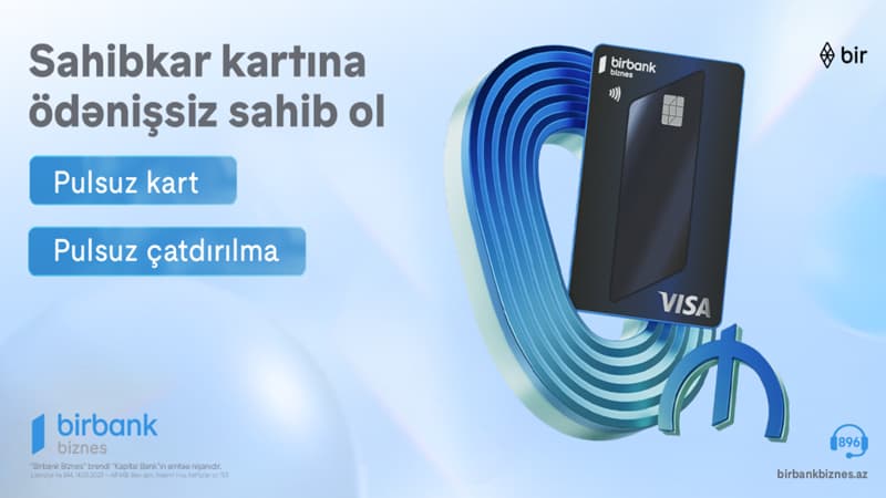 Birbank Biznes-in Visa Sahibkar kartı indi tamamilə pulsuz və yeni dizaynda