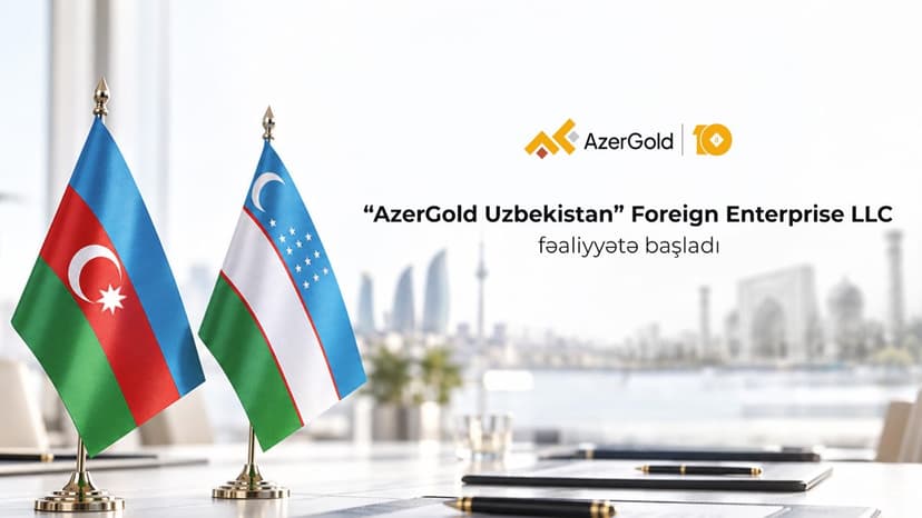"AzerGold" QSC-nin xarici ölkədə ilk törəmə şirkəti - "AzerGold Uzbekistan" təsis edilib