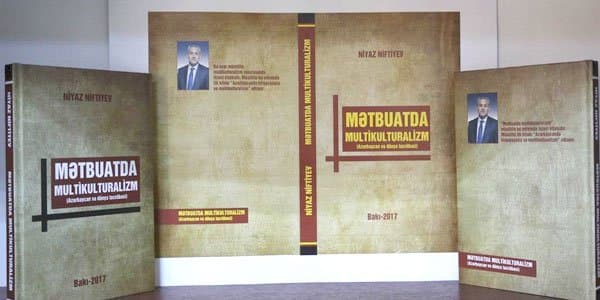 Son yüz ildə ilk dəfə - “Mətbuatda multikulturalizm” çapdan çıxdı
