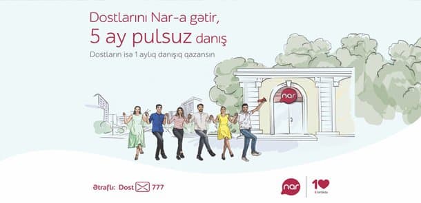 Dostlarını «Nar»a gətir, 5 ay pulsuz danış! (R)